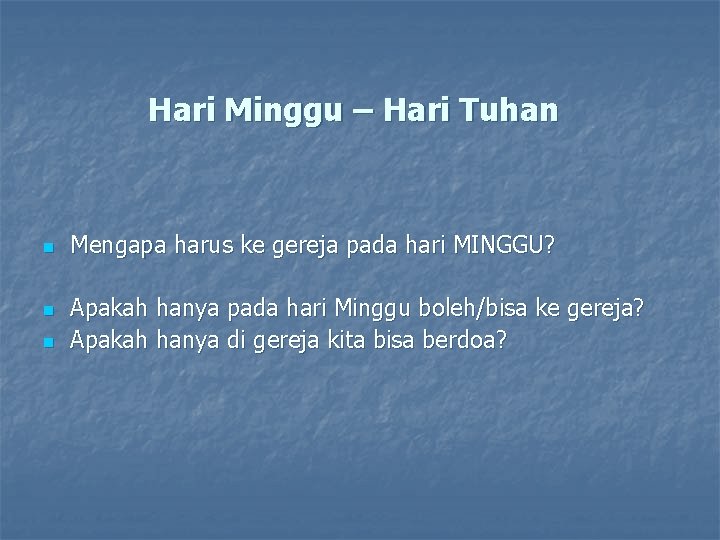 Hari Minggu – Hari Tuhan n Mengapa harus ke gereja pada hari MINGGU? Apakah