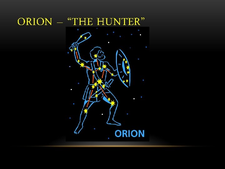 ORION – “THE HUNTER” 