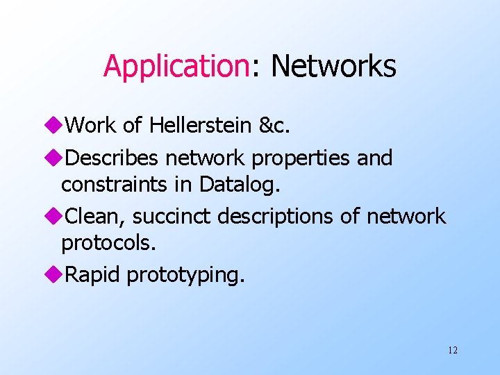 Application: Networks u. Work of Hellerstein &c. u. Describes network properties and constraints in Application: Networks u. Work of Hellerstein &c. u. Describes network properties and constraints in