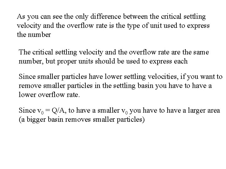 As you can see the only difference between the critical settling velocity and the