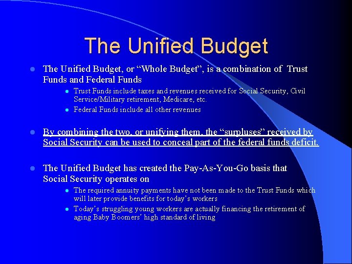 The Unified Budget l The Unified Budget, or “Whole Budget”, is a combination of