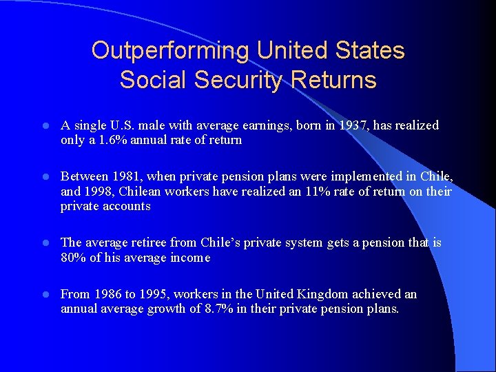 Outperforming United States Social Security Returns l A single U. S. male with average