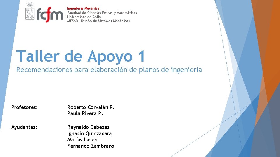 Ingeniería Mecánica Facultad de Ciencias Físicas y Matemáticas Universidad de Chile ME 5601 Diseño