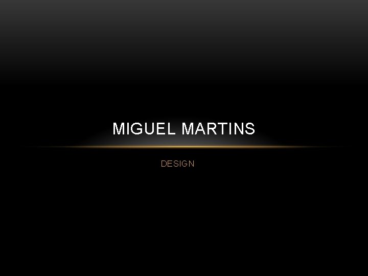 MIGUEL MARTINS DESIGN 