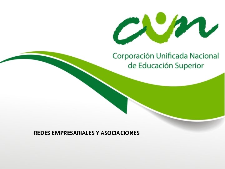 REDES EMPRESARIALES Y ASOCIACIONES 