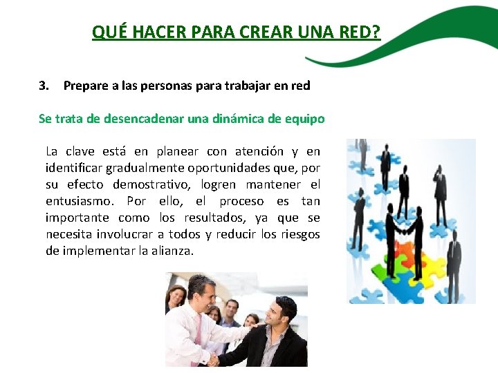 QUÉ HACER PARA CREAR UNA RED? 3. Prepare a las personas para trabajar en