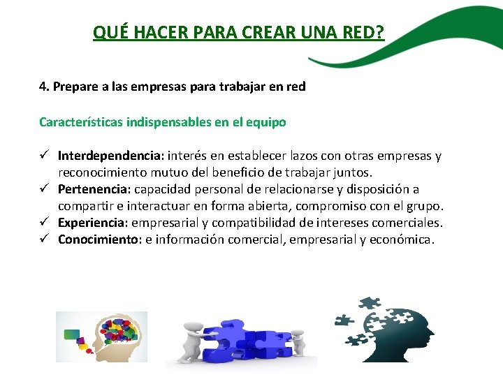 QUÉ HACER PARA CREAR UNA RED? 4. Prepare a las empresas para trabajar en