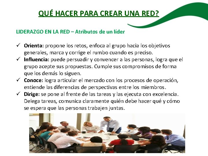 QUÉ HACER PARA CREAR UNA RED? LIDERAZGO EN LA RED – Atributos de un