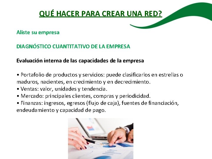 QUÉ HACER PARA CREAR UNA RED? Aliste su empresa DIAGNÓSTICO CUANTITATIVO DE LA EMPRESA
