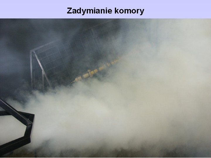 Zadymianie komory 