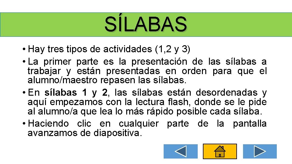 SÍLABAS • Hay tres tipos de actividades (1, 2 y 3) • La primer
