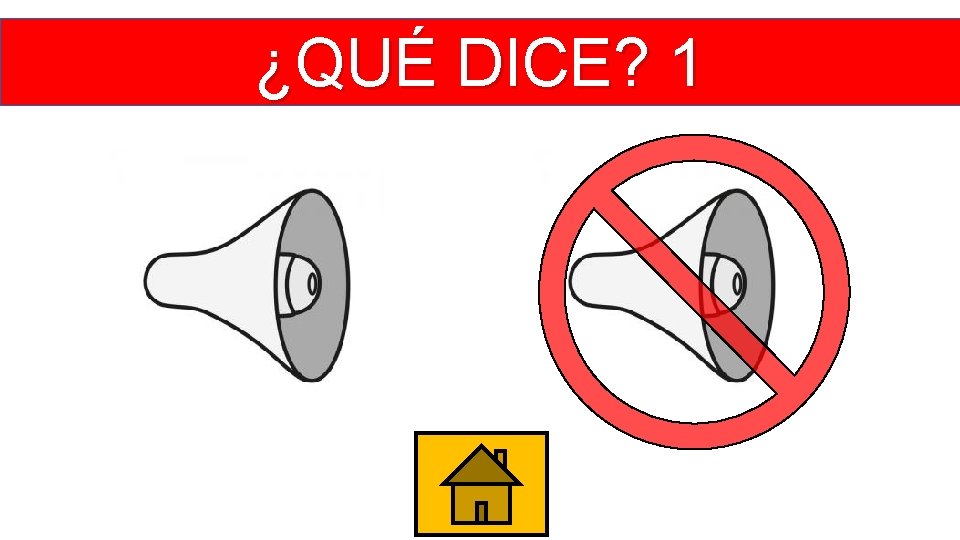 ¿QUÉ DICE? 1 