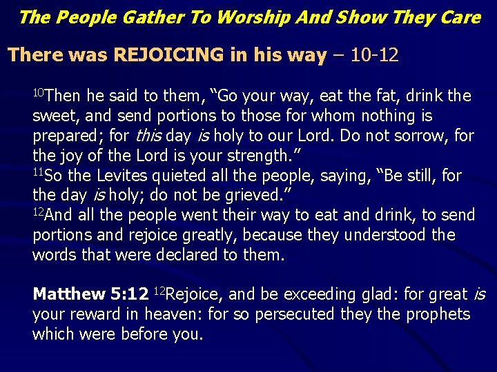 The People Gather To Worship And Show They Care There was REJOICING in his