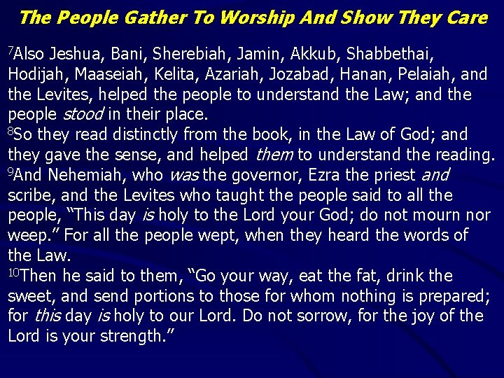 The People Gather To Worship And Show They Care 7 Also Jeshua, Bani, Sherebiah,