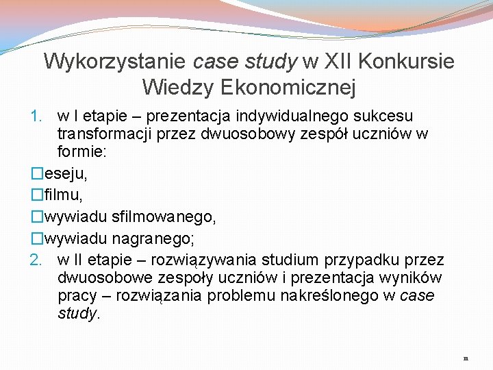 Wykorzystanie case study w XII Konkursie Wiedzy Ekonomicznej 1. w I etapie – prezentacja