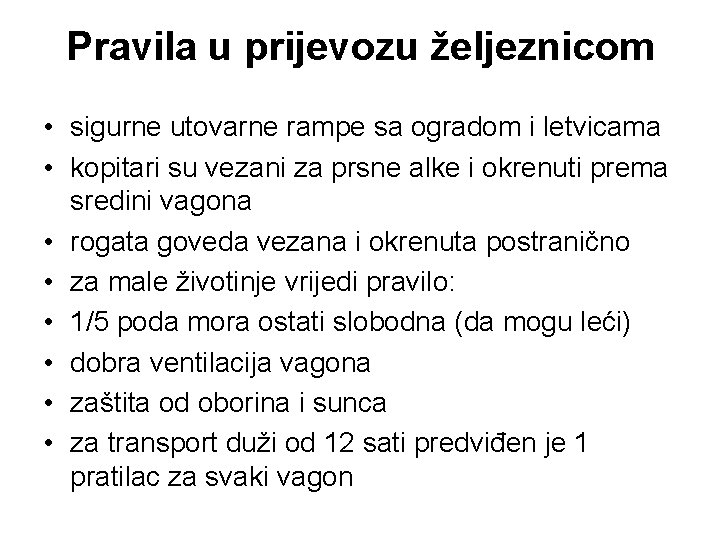 Pravila u prijevozu željeznicom • sigurne utovarne rampe sa ogradom i letvicama • kopitari