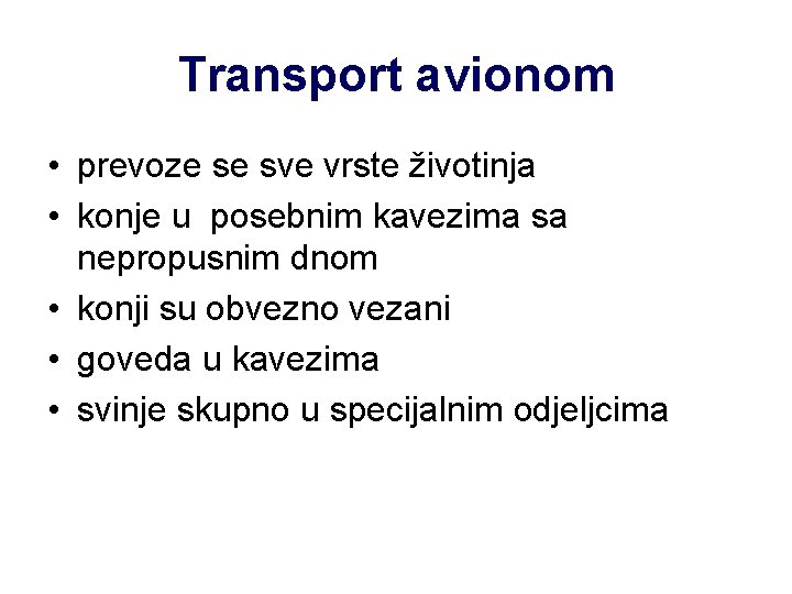 Transport avionom • prevoze se sve vrste životinja • konje u posebnim kavezima sa Transport avionom • prevoze se sve vrste životinja • konje u posebnim kavezima sa