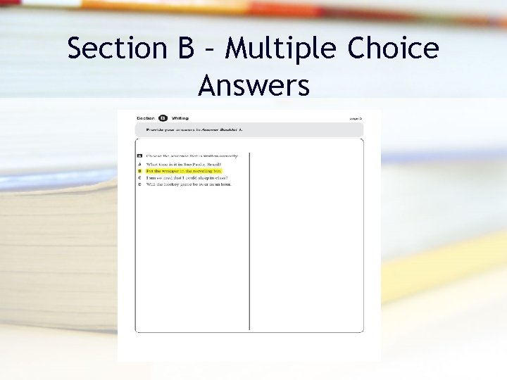 Section B – Multiple Choice Answers Section B – Multiple Choice Answers