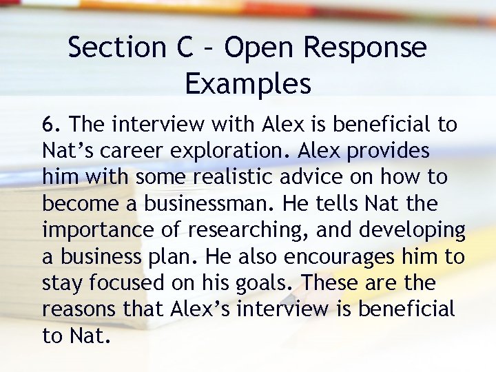 Section C – Open Response Examples 6. The interview with Alex is beneficial to Section C – Open Response Examples 6. The interview with Alex is beneficial to