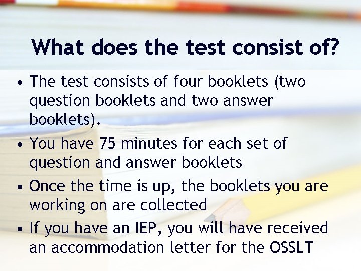 What does the test consist of? • The test consists of four booklets (two What does the test consist of? • The test consists of four booklets (two