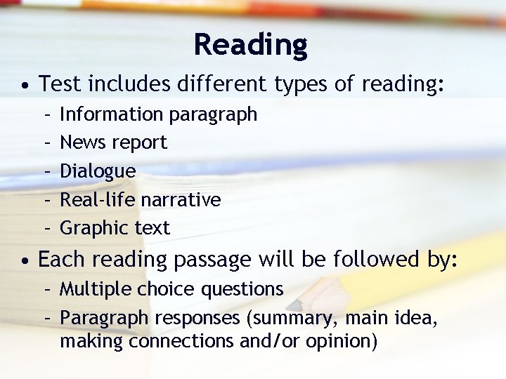 Reading • Test includes different types of reading: – – – Information paragraph News Reading • Test includes different types of reading: – – – Information paragraph News