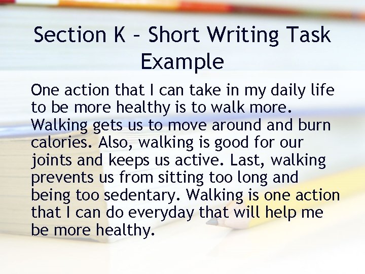 Section K – Short Writing Task Example One action that I can take in Section K – Short Writing Task Example One action that I can take in