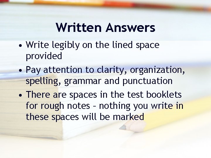 Written Answers • Write legibly on the lined space provided • Pay attention to Written Answers • Write legibly on the lined space provided • Pay attention to