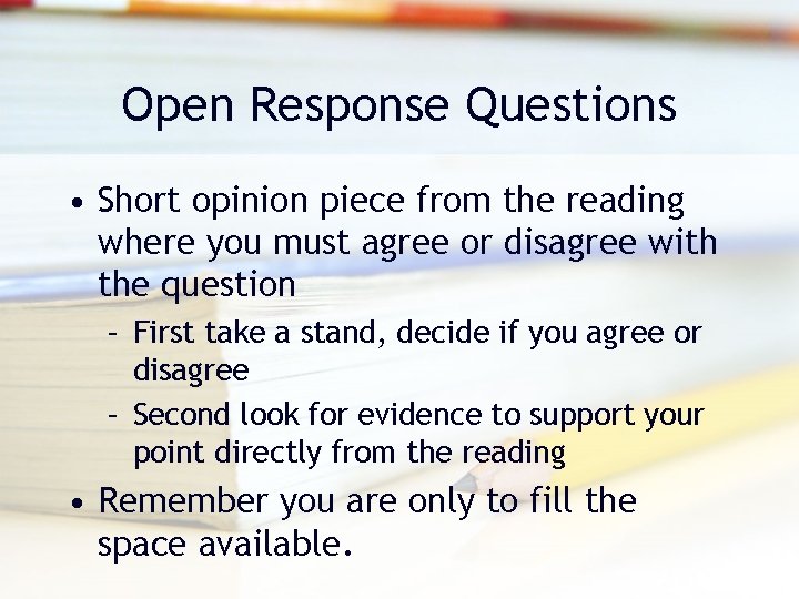 Open Response Questions • Short opinion piece from the reading where you must agree Open Response Questions • Short opinion piece from the reading where you must agree