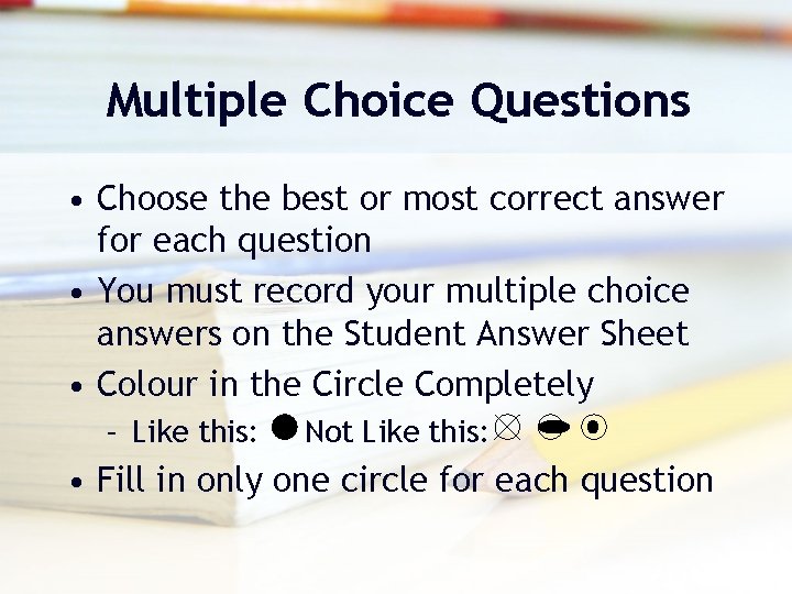 Multiple Choice Questions • Choose the best or most correct answer for each question Multiple Choice Questions • Choose the best or most correct answer for each question