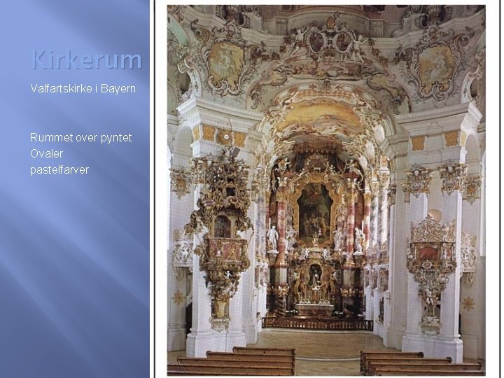Kirkerum Valfartskirke i Bayern Rummet over pyntet Ovaler pastelfarver 