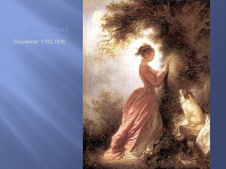 Jean Honoré Souvenirer. 1732 -1806 