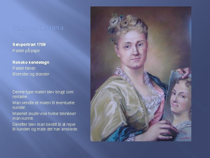 Rosalba Carriera Selvportræt 1709 Pastel på papir Rokoko kendetegn Pastel farver Blomster og blonder