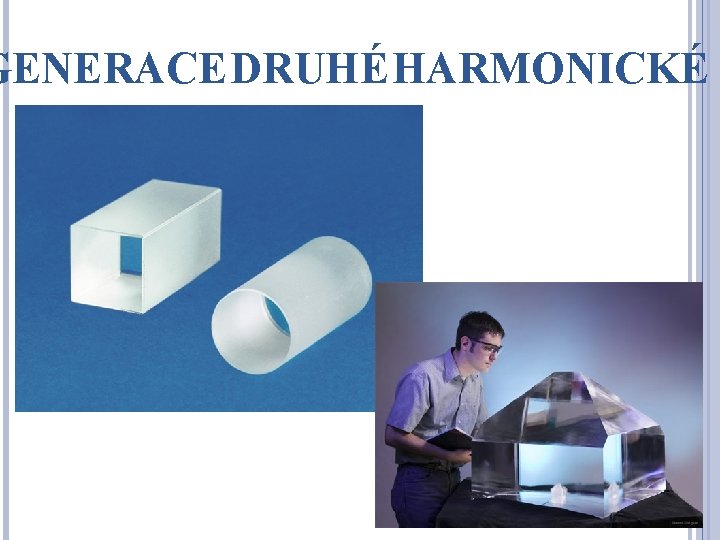 GENERACE DRUHÉ HARMONICKÉ 