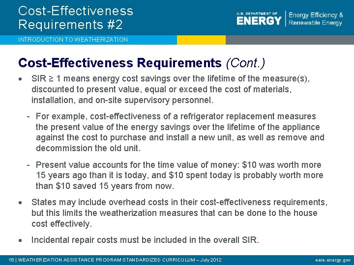 Cost-Effectiveness Requirements #2 INTRODUCTION TO WEATHERIZATION Cost-Effectiveness Requirements (Cont. ) · SIR ≥ 1