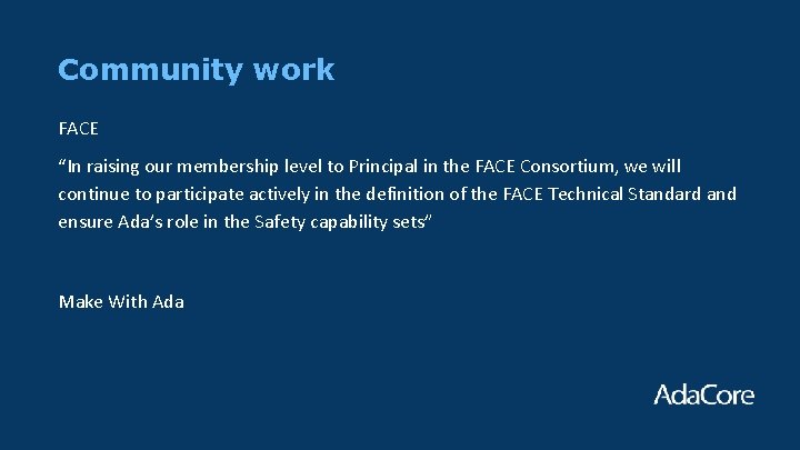 Community work FACE “In raising our membership level to Principal in the FACE Consortium,