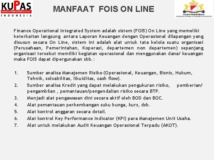 MANFAAT FOIS ON LINE Finance Operational Integrated System adalah sistem (FOIS) On Line yang