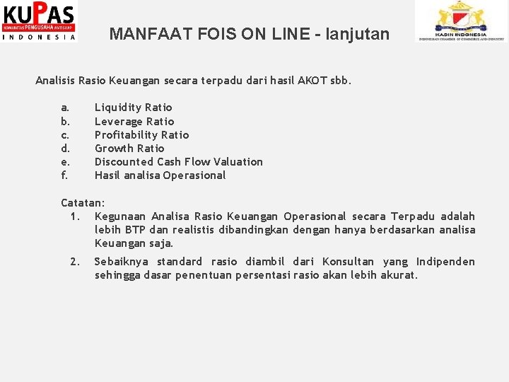 MANFAAT FOIS ON LINE - lanjutan Analisis Rasio Keuangan secara terpadu dari hasil AKOT