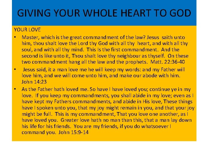 GIVING YOUR WHOLE HEART TO GOD YOUR LOVE • Master, which is the great