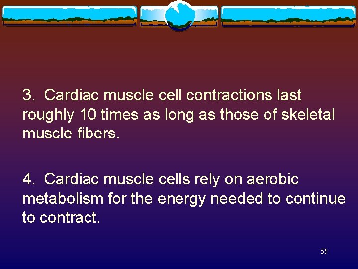 3. Cardiac muscle cell contractions last roughly 10 times as long as those of