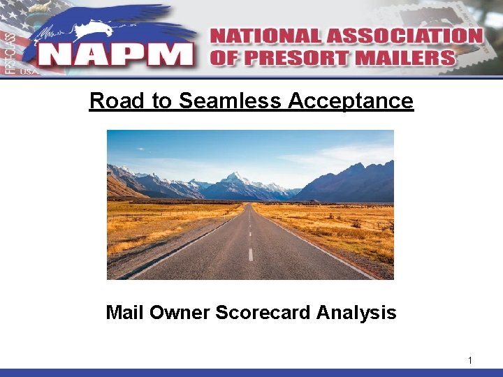 Road to Seamless Acceptance Mail Owner Scorecard Analysis 1 