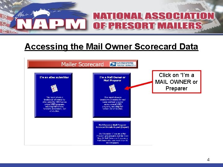 Accessing the Mail Owner Scorecard Data Click on “I’m a MAIL OWNER or Preparer