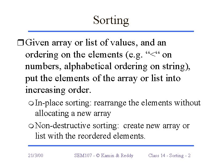 Sorting r Given array or list of values, and an ordering on the elements