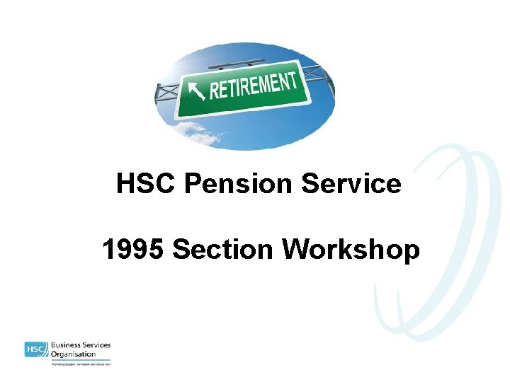 HSC Pension Service 1995 Section Workshop 