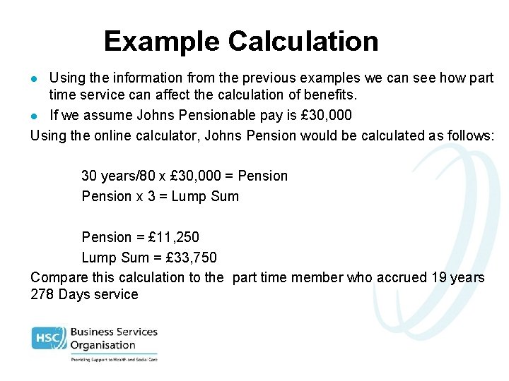 Example Calculation Using the information from the previous examples we can see how part