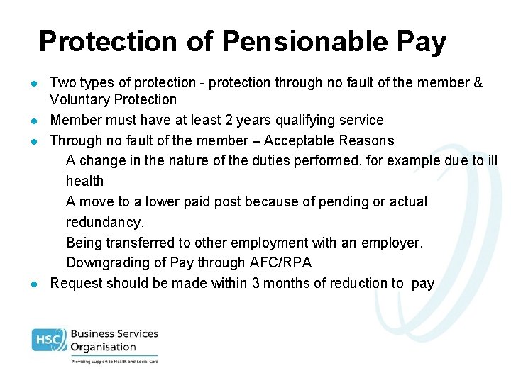 Protection of Pensionable Pay l l Two types of protection - protection through no