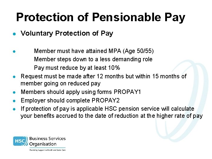 Protection of Pensionable Pay l l l Voluntary Protection of Pay Member must have