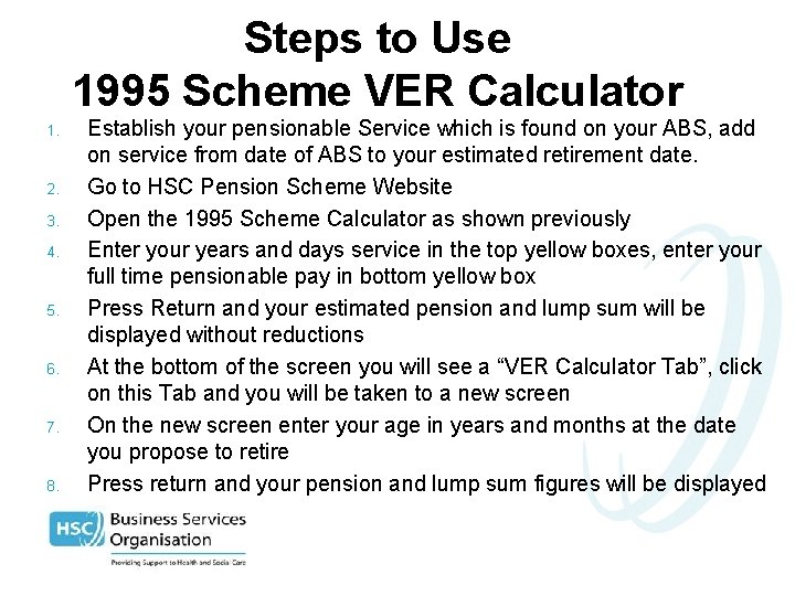 Steps to Use 1995 Scheme VER Calculator 1. 2. 3. 4. 5. 6. 7.