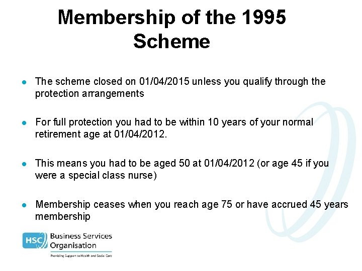 Membership of the 1995 Scheme l The scheme closed on 01/04/2015 unless you qualify