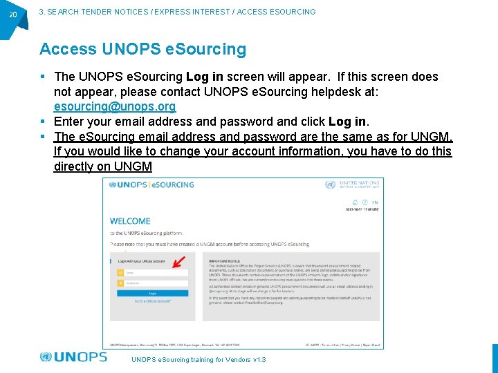 20 3. SEARCH TENDER NOTICES / EXPRESS INTEREST / ACCESS ESOURCING Access UNOPS e.