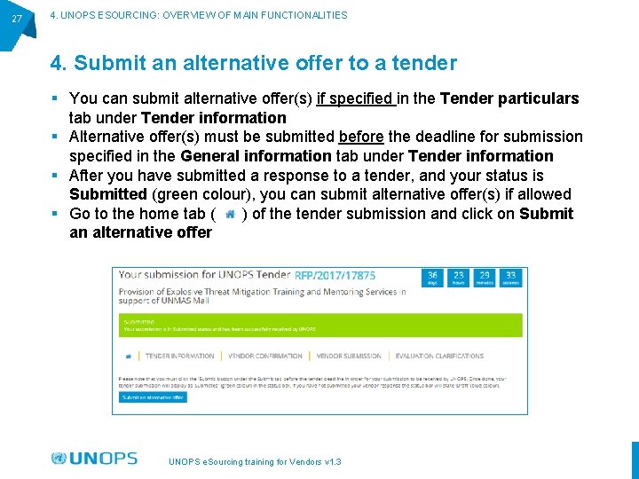 27 4. UNOPS ESOURCING: OVERVIEW OF MAIN FUNCTIONALITIES 4. Submit an alternative offer to